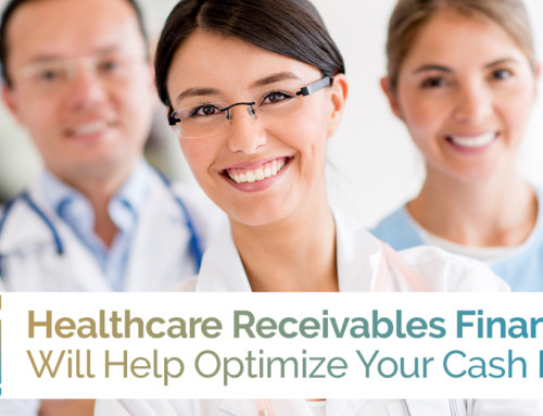 Healthcare Receivables Finance Will Help Optimize Your Cash Flow