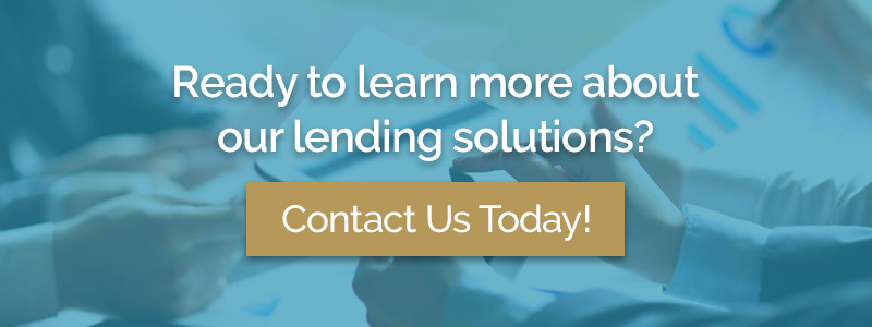 Ready to learn more about our lending solutions? Contact Us Today
