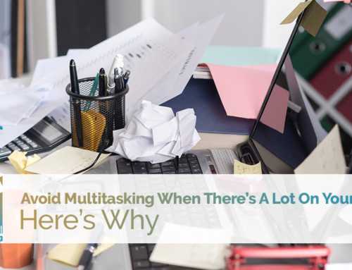 Avoid Multitasking When There’s A Lot On Your Plate — Here’s Why