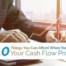 10 Things You Can Afford When You Solve Your Cash Flow Problems