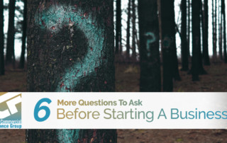 6 More Questions To Ask Before Starting A Business