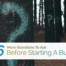 6 More Questions To Ask Before Starting A Business